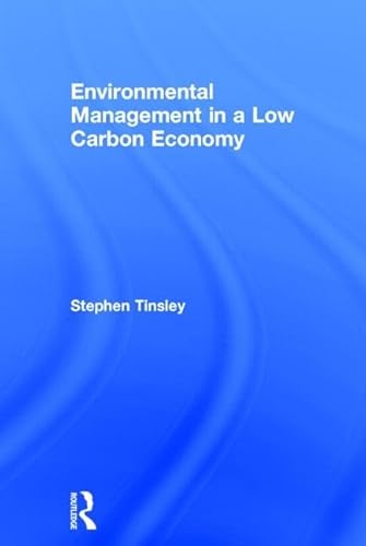 9780415855488: Environmental Management in a Low Carbon Economy