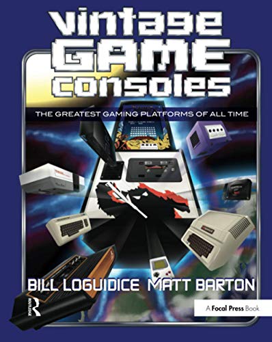 Beispielbild fr Vintage Game Consoles : An Inside Look at Apple, Atari, Commodore, Nintendo, and the Greatest Gaming Platforms of All Time zum Verkauf von Better World Books