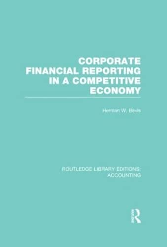 Imagen de archivo de Corporate Financial Reporting in a Competitive Economy (RLE Accounting) (Routledge Library Editions: Accounting) a la venta por Reuseabook
