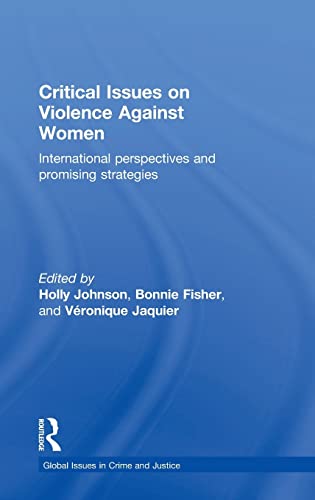 Imagen de archivo de Critical Issues on Violence Against Women: International Perspectives and Promising Strategies (Global Issues in Crime and Justice) a la venta por Chiron Media