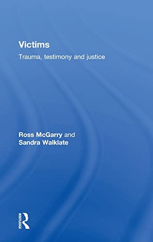 9780415856331: Victims: Trauma, testimony and justice