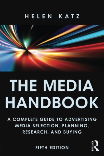 Beispielbild fr The Media Handbook: A Complete Guide to Advertising Media Selection, Planning, Research, and Buying (Routledge Communication Series) zum Verkauf von WorldofBooks