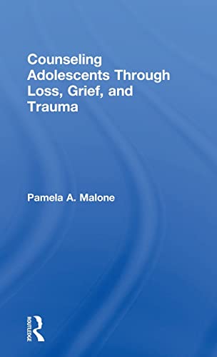 Beispielbild fr Counseling Adolescents Through Loss, Grief, and Trauma zum Verkauf von Blackwell's