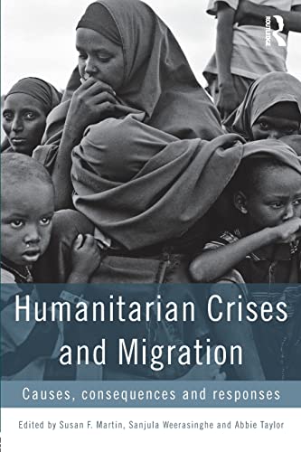 Imagen de archivo de Humanitarian Crises and Migration: Causes, Consequences and Responses a la venta por HPB-Red