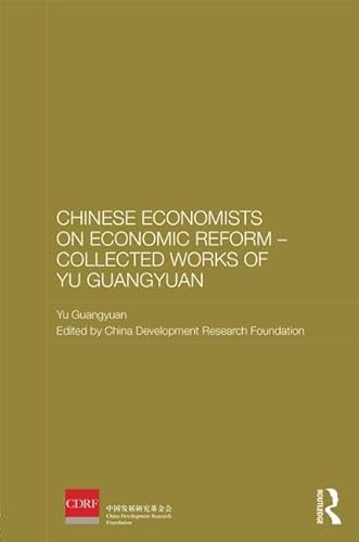 Stock image for Chinese Economists on Economic Reform Collected Works of Yu Guangyuan (Routledge Studies on the Chinese Economy) for sale by Chiron Media
