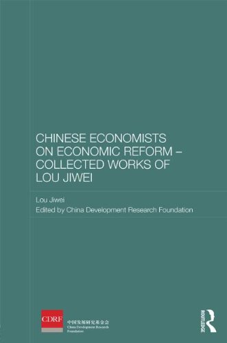 9780415857604: Chinese Economists on Economic Reform – Collected Works of Lou Jiwei (Routledge Studies on the Chinese Economy)