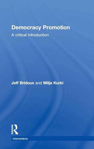 9780415857796: Democracy Promotion: A Critical Introduction (Interventions)