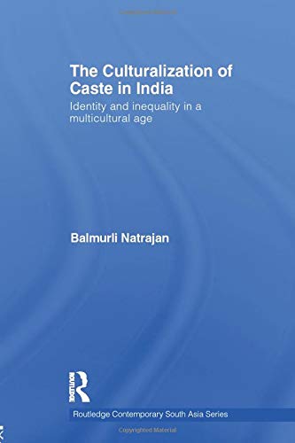 Beispielbild fr The Culturalization of Caste in India zum Verkauf von Blackwell's
