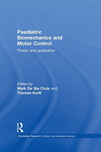 9780415858267: Paediatric Biomechanics and Motor Control: Theory and Application (Routledge Research in Sport and Exercise Science)