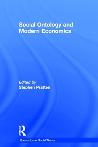 9780415858304: Social Ontology and Modern Economics (Economics as Social Theory)