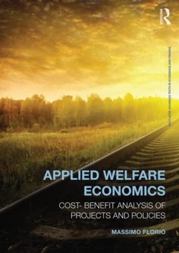 Stock image for Applied Welfare Economics: Cost-Benefit Analysis of Projects and Policies (Routledge Advanced Texts in Economics and Finance) for sale by BooksRun