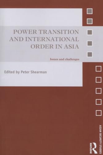 9780415858427: Power Transition and International Order in Asia: Issues and Challenges