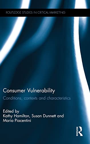 Stock image for Consumer Vulnerability: Conditions, contexts and characteristics (Routledge Studies in Critical Marketing) for sale by Chiron Media