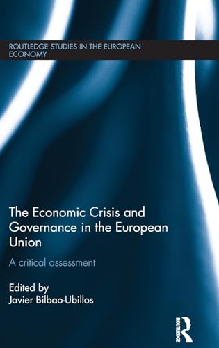 9780415858908: The Economic Crisis and Governance in the European Union: A Critical Assessment