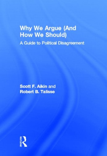 Stock image for Why We Argue (And How We Should): A Guide to Political Disagreement for sale by dsmbooks