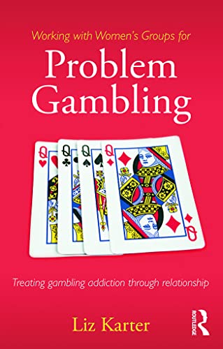 Beispielbild fr Working with Women's Groups for Problem Gambling: Treating gambling addiction through relationship zum Verkauf von AwesomeBooks