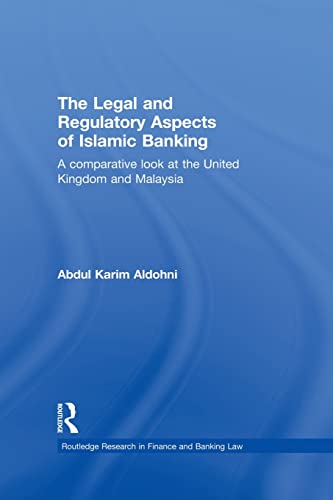 Beispielbild fr The Legal and Regulatory Aspects of Islamic Banking: A Comparative Look at the United Kingdom and Malaysia zum Verkauf von Blackwell's