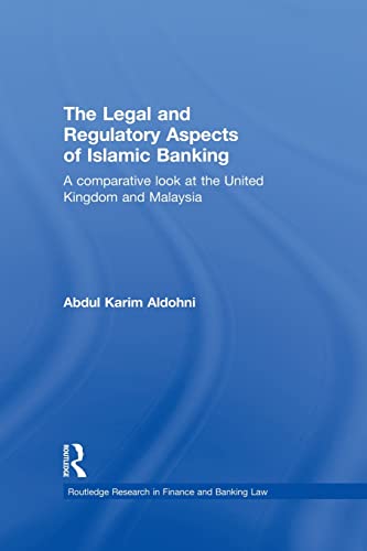 Imagen de archivo de The Legal and Regulatory Aspects of Islamic Banking: A Comparative Look at the United Kingdom and Malaysia a la venta por Blackwell's