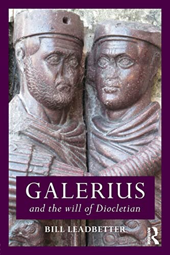 9780415859714: Galerius and the Will of Diocletian