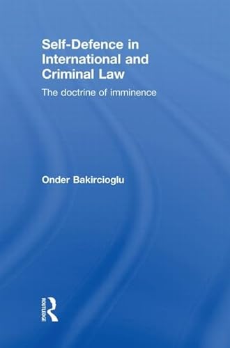 Beispielbild fr Self-Defence in International and Criminal Law zum Verkauf von Blackwell's
