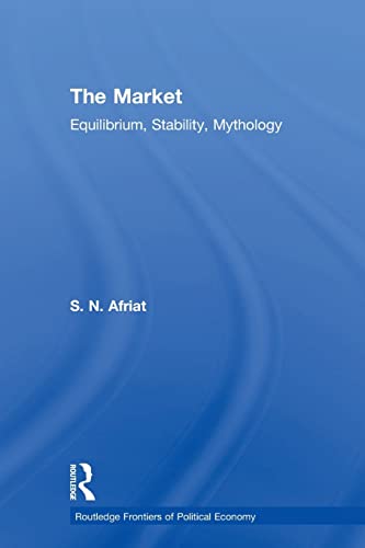 Beispielbild fr The Market: Equilibrium, Stability, Mythology zum Verkauf von Blackwell's