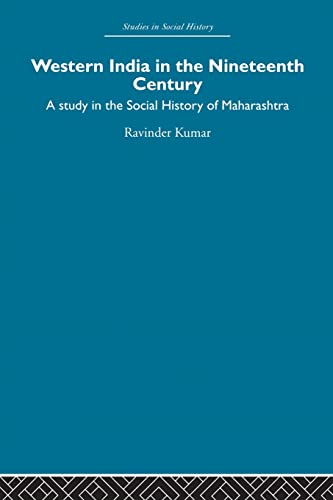 Beispielbild fr Western India in the Nineteenth Century: A study in the social history of Maharashtra zum Verkauf von Blackwell's