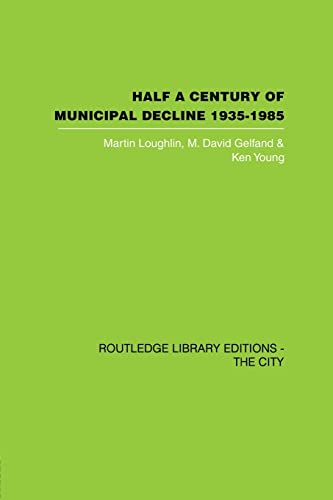 Stock image for Half a Century of Municipal Decline: 1935-1985 for sale by Revaluation Books