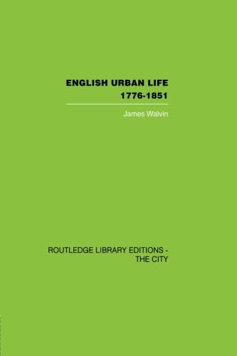 Stock image for English Urban Life: 1776-1851 for sale by THE SAINT BOOKSTORE
