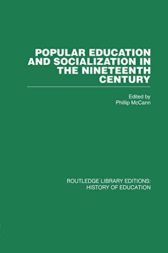 Stock image for Popular Education and Socialization in the Nineteenth Century: Volume 21 for sale by Chiron Media