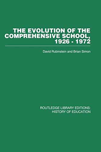 Beispielbild fr The Evolution of the Comprehensive School: 1926-1972 zum Verkauf von Blackwell's