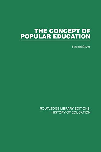 Stock image for The Concept of Popular Education (Routledge Library Editions. History of Education) for sale by Chiron Media