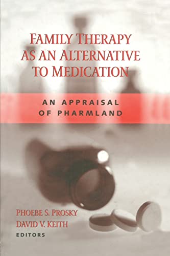 Beispielbild fr Family Therapy as an Alternative to Medication: An Appraisal of Pharmland zum Verkauf von Blackwell's