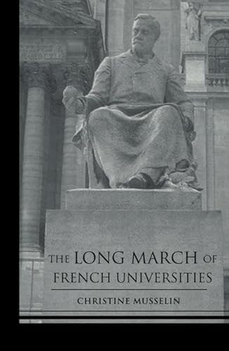 9780415860956: The Long March of French Universities