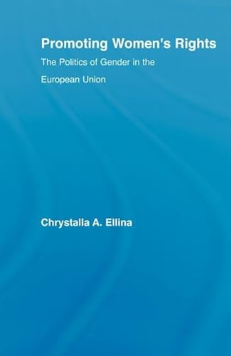 Stock image for Promoting Women's Rights: Politics of Gender in the European Union (Studies in International Relations) for sale by Chiron Media