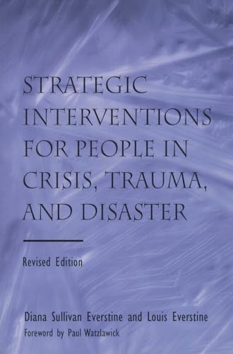 9780415861137: Strategic Interventions for People in Crisis, Trauma, and Disaster