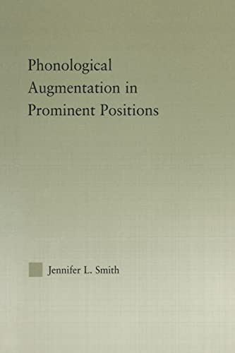 Stock image for Phonological Augmentation in Prominent Positions (Outstanding Dissertations in Linguistics) for sale by Chiron Media