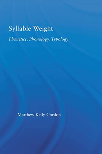 9780415861519: Syllable Weight: Phonetics, Phonology, Typology (Studies in Linguistics)