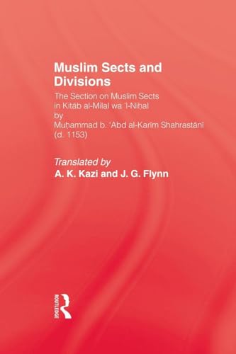 Immagine dell'editore per Muslim Sects and Divisions : The Section on Muslim Sects in Kitab Al-milal Wa 'l-nihal venduto da GreatBookPrices
