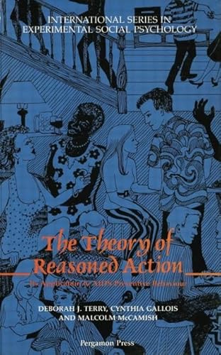 9780415861823: The Theory of Reasoned Action: Its application to AIDS-Preventive Behaviour (International Series in Social Psychology)