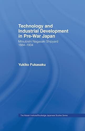 Stock image for Technology and Industrial Development in Pre-War Japan (Nissan Institute/Routledge Japanese Studies) for sale by Chiron Media