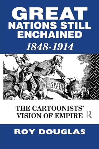 9780415862158: Great Nations Still Enchained: The Cartoonists' Vision of Empire 1848-1914