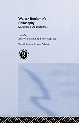 9780415862202: Walter Benjamin's Philosophy: Destruction and Experience