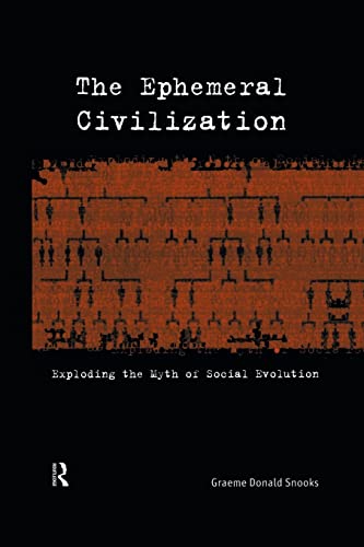 Beispielbild fr The Ephemeral Civilization: Exploding the Myth of Social Evolution zum Verkauf von Blackwell's