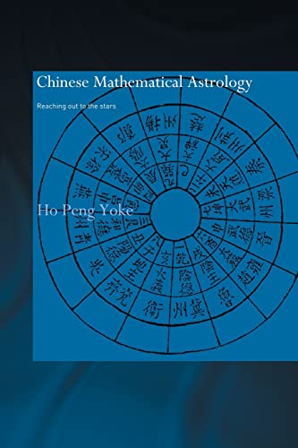 Stock image for Chinese Mathematical Astrology: Reaching Out to the Stars (Needham Research Institute Series) for sale by Chiron Media