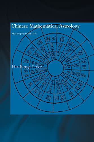 Stock image for Chinese Mathematical Astrology: Reaching Out to the Stars (Needham Research Institute Series) for sale by HPB-Red