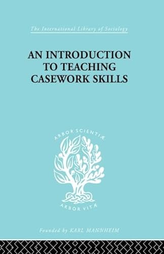 Stock image for A Introduction to Teaching Casework Skills for sale by Blackwell's