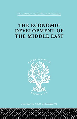 Imagen de archivo de The Economic Development of the Middle East (International Library of Sociology) a la venta por Chiron Media