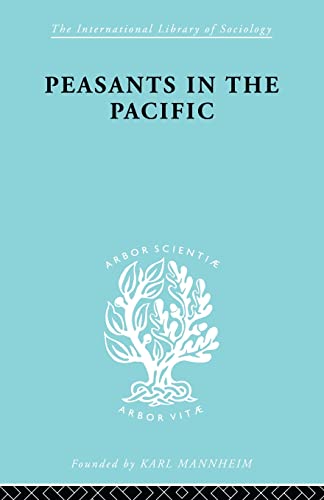 Stock image for Peasants in the Pacific (International Library of Sociology) for sale by Chiron Media