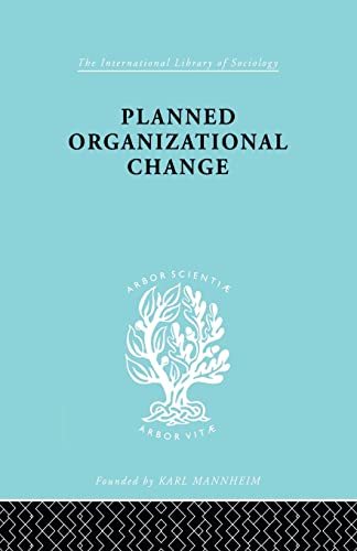 9780415863599: Planned Organizational Change (International Library of Sociology)