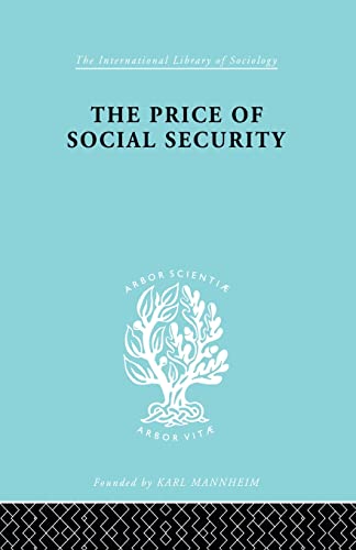 Beispielbild fr The Price of Social Security (International Library of Sociology) zum Verkauf von Chiron Media